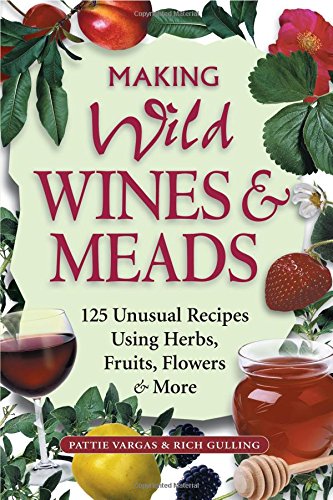 Making Wild Wines & Meads (Vargas & Gulling)